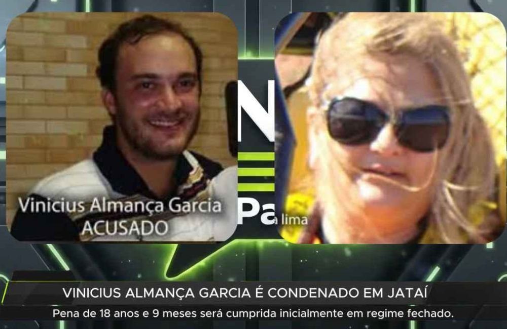 Justiça Condena Vinicius Almança Garcia a 18 Anos e 9 Meses por Morte de Sheila Regina
