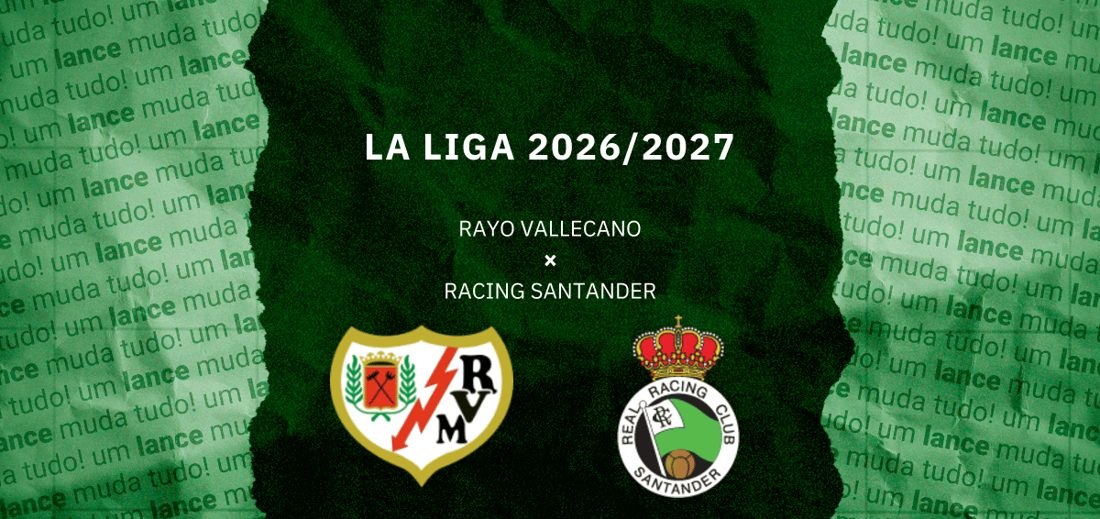 Rayo Vallecano e Racing Santander jogam ao vivo na La Liga 2026/27