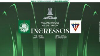 Palmeiras abre venda de ingressos para quartas de final da Libertadores contra LDU no Nubank Parque